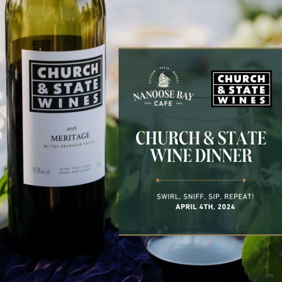 Join us at Nanoose Bay Cafe as we host Church & State Winery for a Winemakers Dinner!